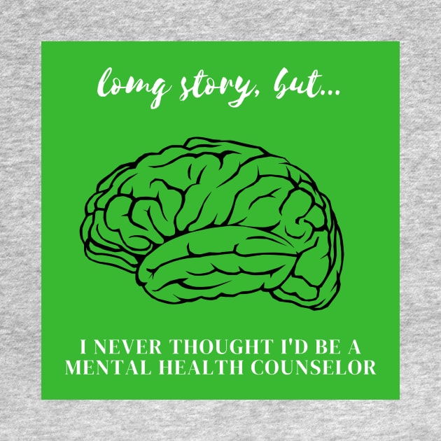 LSB I Never Thought I'd Be A Mental Health Counselor by Long Story But Podcast